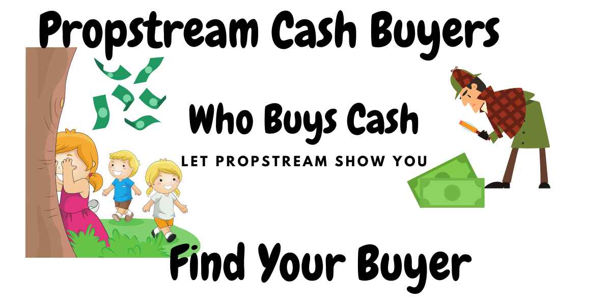 PropStream Cash Buyers How to Find the Best Buyers for Your Properties